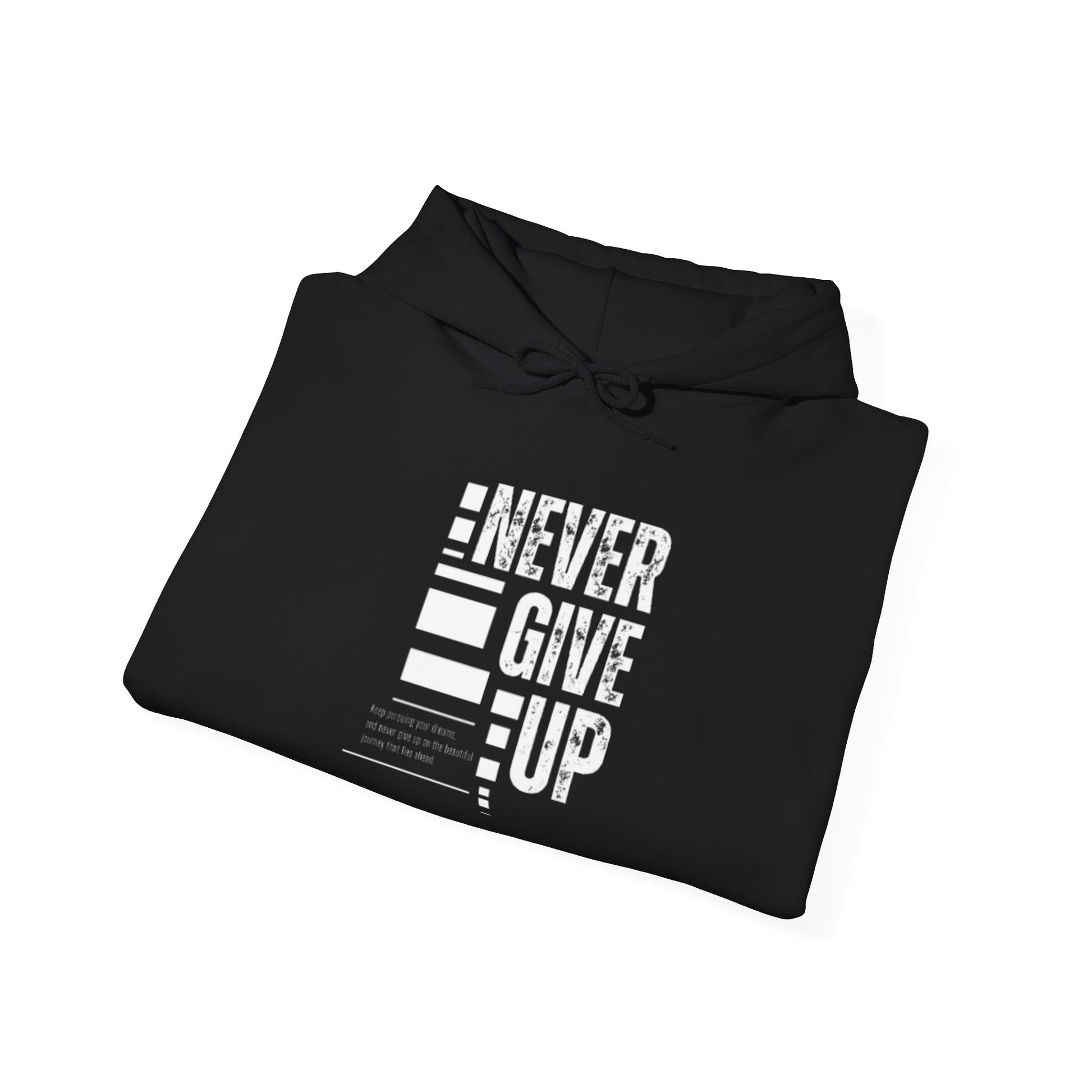Motivational Hoodie | Unisex Never Give Up Sweatshirt for Daily Inspiration, Gifts, Fitness, Sports, Casual Wear