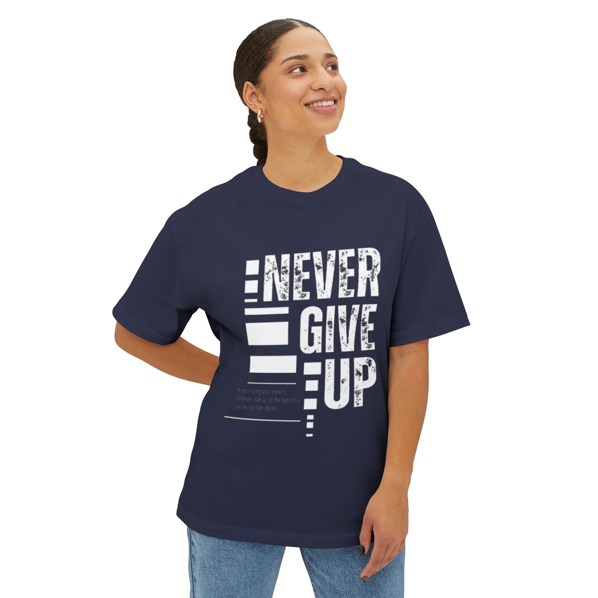 Motivational Oversized Tee - Never Give Up, Unisex Shirt, Casual Wear, Inspirational Gift, Relaxed Fit T-Shirt