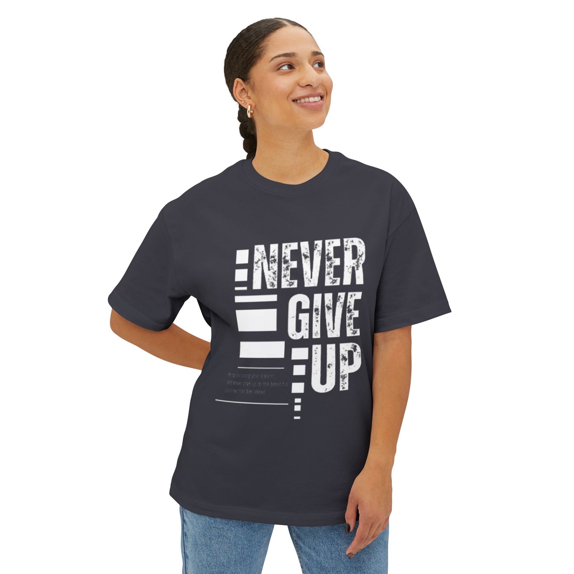 Motivational Oversized Tee - Never Give Up, Unisex Shirt, Casual Wear, Inspirational Gift, Relaxed Fit T-Shirt